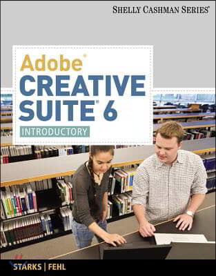 Adobe Creative Suite 6: Introductory