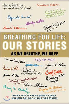 Breathing for Life: Our Stories: While We Breathe, We Hope