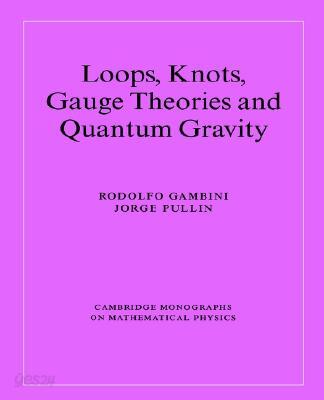 Loops, Knots, Gauge Theories and Quantum Gravity
