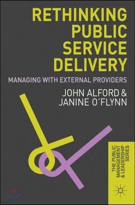 Rethinking Public Service Delivery: Managing with External Providers