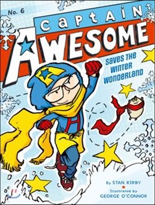 Captain Awesome #6 : Saves the Winter Wonderland