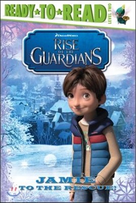 Rise of the Guardians : Jamie and the Guardians