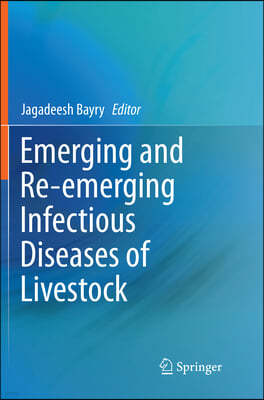 Emerging and Re-emerging Infectious Diseases of Livestock