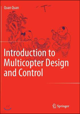 Introduction to Multicopter Design and Control