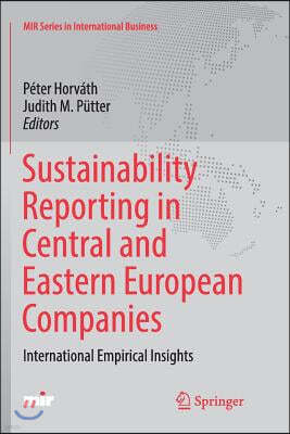 Sustainability Reporting in Central and Eastern European Companies: International Empirical Insights