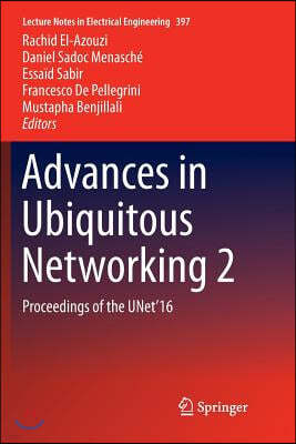 Advances in Ubiquitous Networking 2: Proceedings of the Unet'16