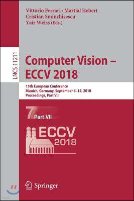 Computer Vision - Eccv 2018: 15th European Conference, Munich, Germany, September 8-14, 2018, Proceedings, Part VII