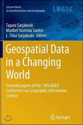 Geospatial Data in a Changing World: Selected Papers of the 19th Agile Conference on Geographic Information Science