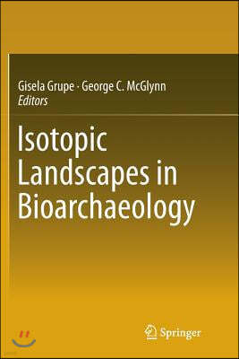 Isotopic Landscapes in Bioarchaeology