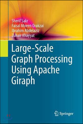 Large-Scale Graph Processing Using Apache Giraph