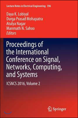 Proceedings of the International Conference on Signal, Networks, Computing, and Systems: Icsncs 2016, Volume 2