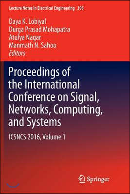 Proceedings of the International Conference on Signal, Networks, Computing, and Systems: Icsncs 2016, Volume 1