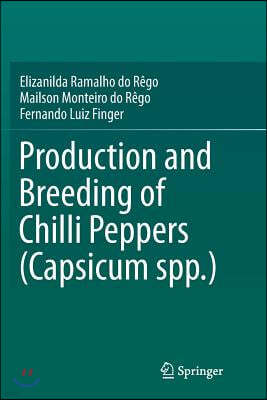 Production and Breeding of Chilli Peppers (Capsicum Spp.)