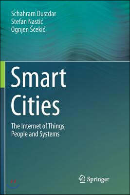 Smart Cities: The Internet of Things, People and Systems