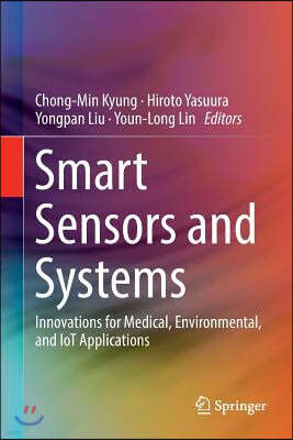 Smart Sensors and Systems: Innovations for Medical, Environmental, and Iot Applications