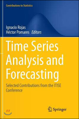Time Series Analysis and Forecasting: Selected Contributions from the Itise Conference