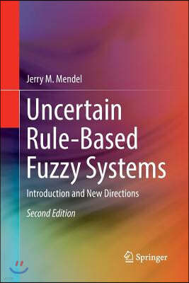 Uncertain Rule-Based Fuzzy Systems: Introduction and New Directions, 2nd Edition