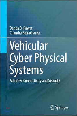 Vehicular Cyber Physical Systems: Adaptive Connectivity and Security