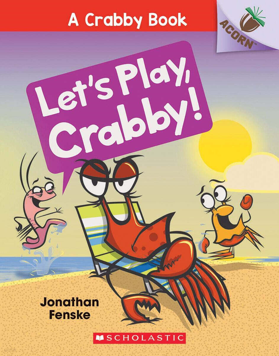 Let's Play, Crabby!: An Acorn Book (a Crabby Book #2): Volume 2