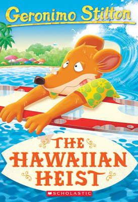 Geronimo Stilton #72 : The Hawaiian Heist