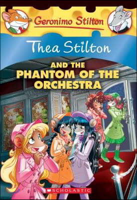 The Phantom of the Orchestra (Thea Stilton #29): Volume 29