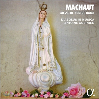 Antoine Guerber 기욤 드 마쇼: 노트르담 미사 (Machaut: Messe de Nostre Dame)