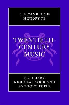 The Cambridge History of Twentieth-Century Music