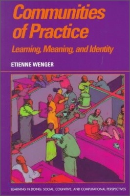 Communities of Practice: Learning, Meaning, and Identity