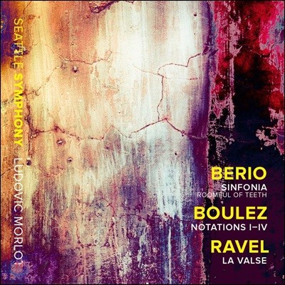 Ludovic Morlot 라벨: 왈츠 / 베리오: 교향곡 / 불레즈: 노타시옹 I-IV (Berio: Sinfonia / Boulez: Notations I-IV / Ravel: La Valse)