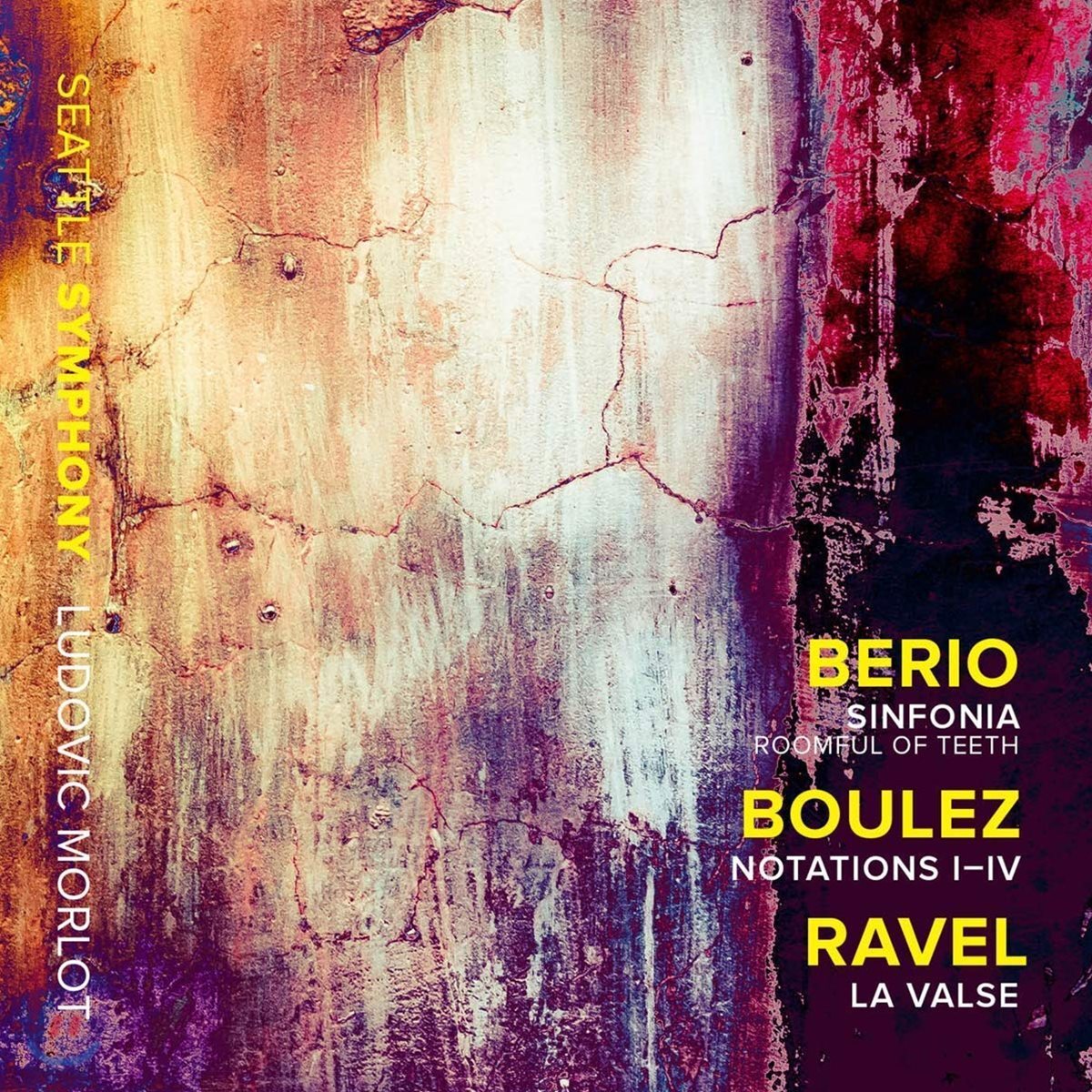 Ludovic Morlot 라벨: 왈츠 / 베리오: 교향곡 / 불레즈: 노타시옹 I-IV (Berio: Sinfonia / Boulez: Notations I-IV / Ravel: La Valse)