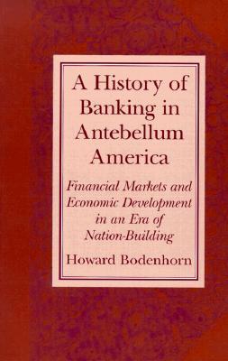 A History of Banking in Antebellum America