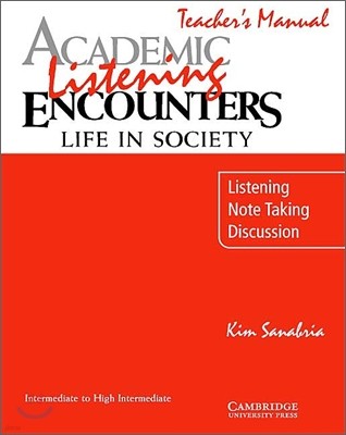 Academic Listening Encounters: Life in Society Teacher's Manual: Listening, Note Taking, and Discussion