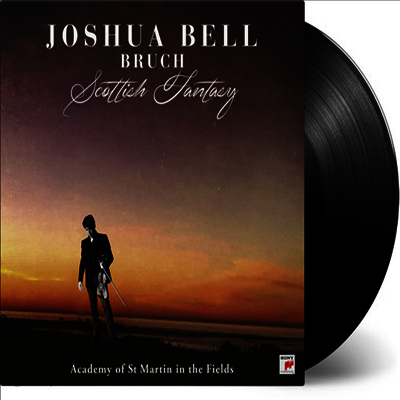 브루흐: 스코트랜드 환상곡, 바이올린 협주곡 1번 (Bruch: Scottish Fantasy, Violin Concerto No.1) (180G)(LP) - Joshua Bell