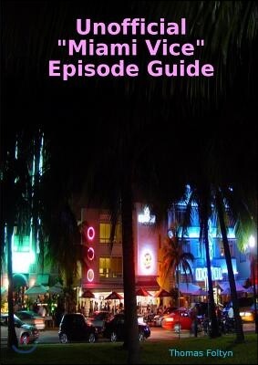 Unofficial Miami Vice Episode Guide