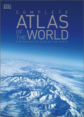 Complete Atlas of the World : The Definitive View of the Earth
