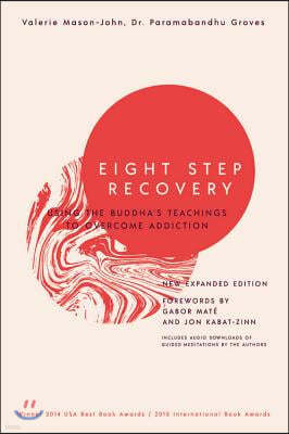 Eight Step Recovery: Using the Buddha's Teachings to Overcome Addiction