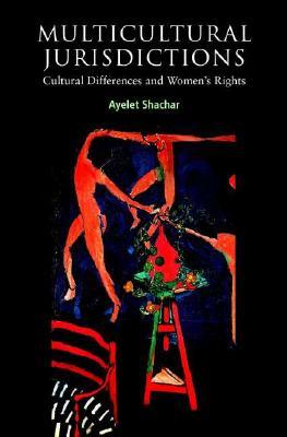 Multicultural Jurisdictions: Cultural Differences and Women's Rights