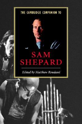 The Cambridge Companion to Sam Shepard