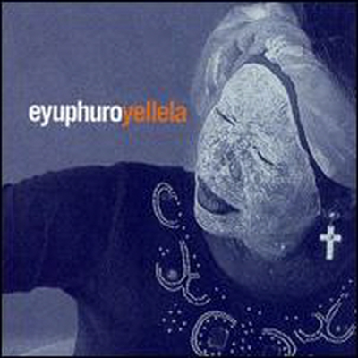 Eyuphuro - Yellela (CD)