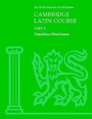 Cambridge Latin Course Unit 3 Omnibus Workbook North American Edition