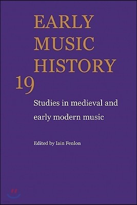 Early Music History: Volume 19