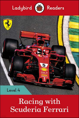 The Ladybird Readers Level 4 - Racing with Scuderia Ferrari (ELT Graded Reader)