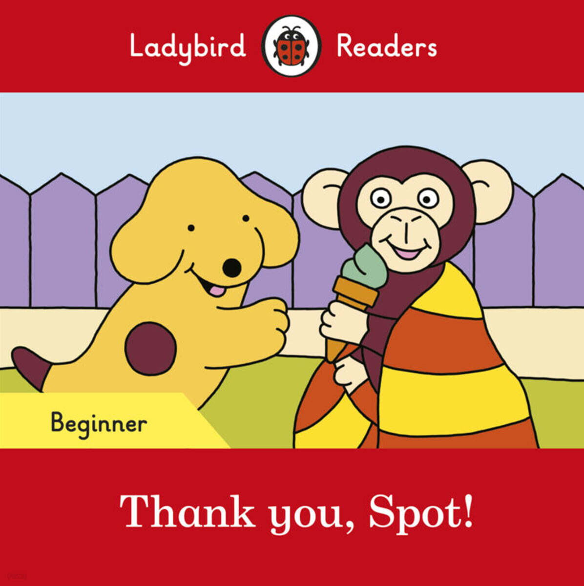 Ladybird Readers Beginner : Thank you, Spot