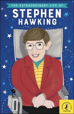 Extraordinary Life of Stephen Hawking