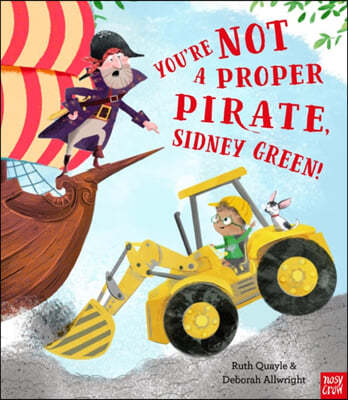 The You're Not a Proper Pirate, Sidney Green!