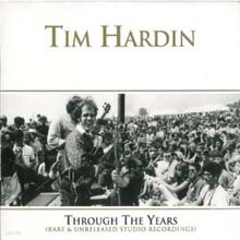 Tim Hardin — Through The Years 1964-66 (Rare & Unreleased Tracks) 앨범 커버