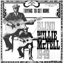 Blind Willie Mctell — Trying To Get Home 앨범 커버