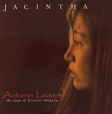 Jacintha (야신타) - Autumn Leaves: The Songs Of Johnny Mercer [2LP]
