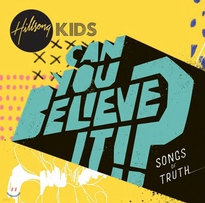  Ű Hillsong Kids - Can You Believe It!?