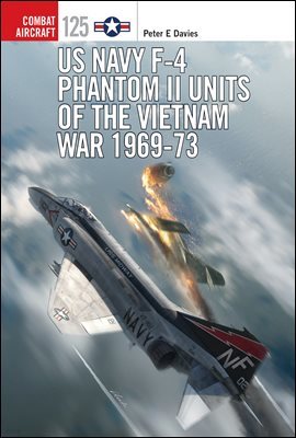 US Navy F-4 Phantom II Units of the Vietnam War 1969-73